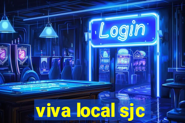 viva local sjc